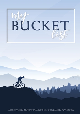 My Bucket List: A Creative and Inspirational Jo... 1774371820 Book Cover