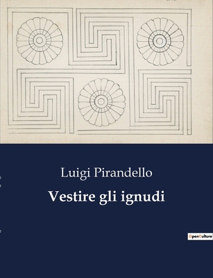 Vestire gli ignudi [Italian] B0CG2PWR3Q Book Cover