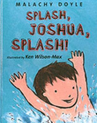 Splash, Joshua, Splash! 0747561095 Book Cover