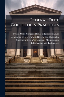 Federal Debt Collection Practices 1024276406 Book Cover