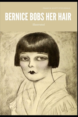 Bernice Bobs Her Hair Illustrated B08N9CRX27 Book Cover