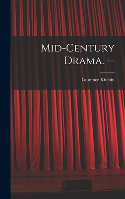 Mid-century Drama. -- 1014086884 Book Cover