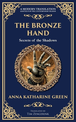 The Bronze Hand: A Mystery of Crime, Clues, and... 180629205X Book Cover