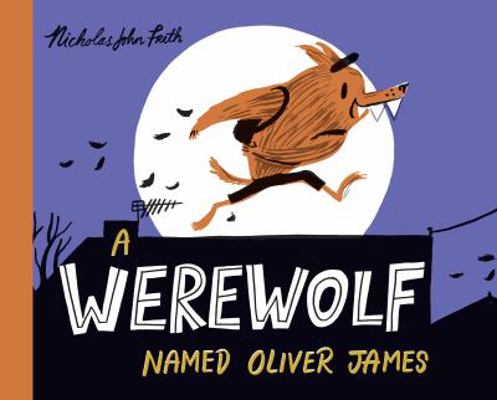 A Werewolf Named Oliver James 1338254332 Book Cover