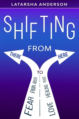 Shifting From There To Here            Book Cover