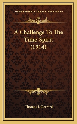 A Challenge to the Time-Spirit (1914) 1164309803 Book Cover
