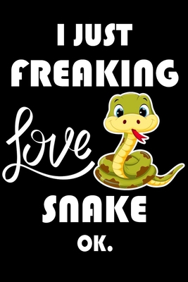 Paperback I Just Freaking Love Snake Ok.: Notebook: and Journal, "6*9" 160 black pages notebook/journal with lined and blank pages: Funny saying Snake ... Notebook, planner, sketchbooks, and journaL. Book