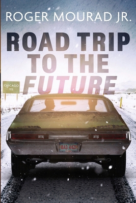 Road Trip to the Future 1958901849 Book Cover