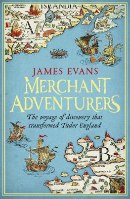 Merchant Adventurers: The Voyage of Discovery t... 0297866885 Book Cover