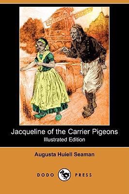 Jacqueline of the Carrier Pigeons (Illustrated ... 1409915549 Book Cover