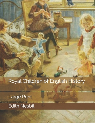 Royal Children of English History: Large Print 1670214265 Book Cover
