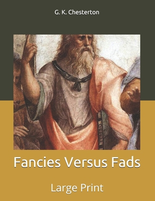 Fancies Versus Fads: Large Print B086FZVXR1 Book Cover