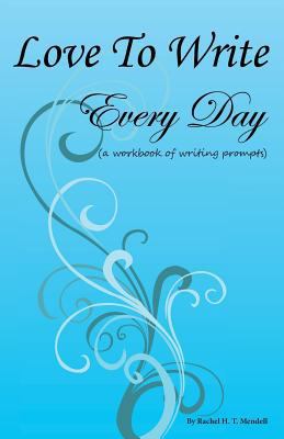 Love To Write Every Day Workbook 1506166857 Book Cover
