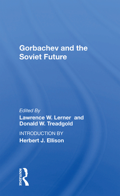Gorbachev and the Soviet Future 0367163519 Book Cover