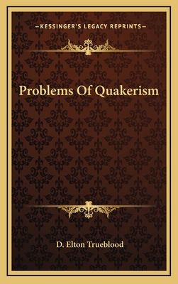Problems Of Quakerism 1168989388 Book Cover