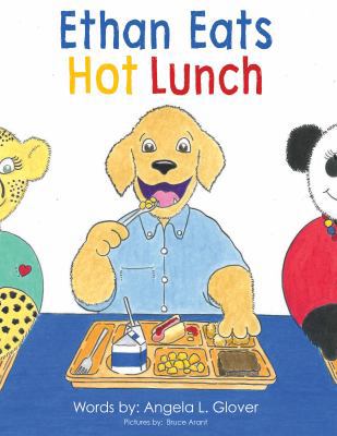 Ethan Eats Hot Lunch 1732522804 Book Cover