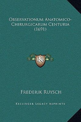 Observationum Anatomico-Chirurgicarum Centuria ... [Latin] 1169331475 Book Cover