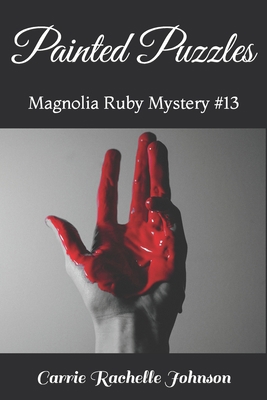 Painted Puzzles: Magnolia Ruby Mystery #13 B0BH513CFW Book Cover