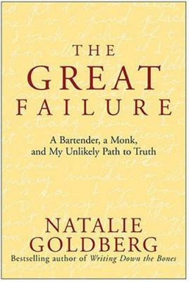 The Great Failure: A Bartender, A Monk, and My ... 0060733993 Book Cover