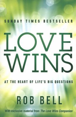 Love Wins: At the Heart of Life's Big Questions 000746505X Book Cover