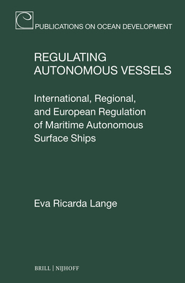 Regulating Autonomous Vessels: International, R... 900472947X Book Cover