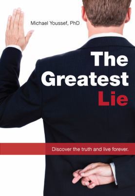 The Greatest Lie: Discover the Truth and Live F... 1935529978 Book Cover