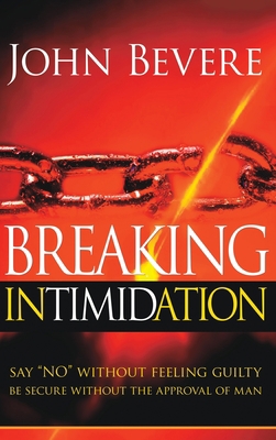 Breaking Intimidation: Say "No" Without Feeling... 1636412076 Book Cover