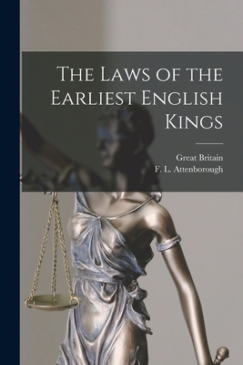 The Laws of the Earliest English Kings 1014233364 Book Cover