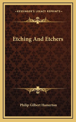 Etching and Etchers 1163544043 Book Cover