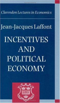 Incentives and Polical Economy 0198294247 Book Cover