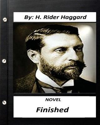 Finished. NOVEL By H. Rider Haggard (Original V... 1530757827 Book Cover