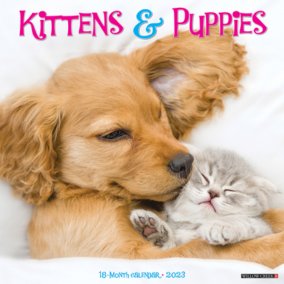 Kittens & Puppies 2023 Wall Calendar 1549226568 Book Cover