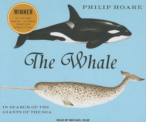 The Whale: In Search of the Giants of the Sea 140011571X Book Cover