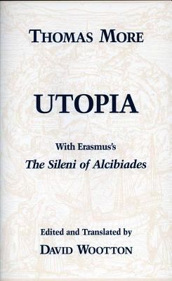 Utopia: With Erasmus's the Sileni of Alcibiades 087220376X Book Cover