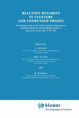 Reaction Dynamics in Clusters and Condensed Pha... 0792325826 Book Cover