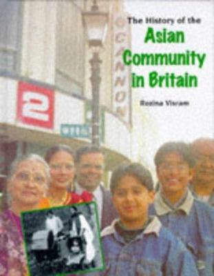 History of the Asian Community in Britain (Hist... 0750215186 Book Cover