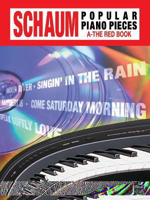 John W. Schaum Popular Piano Pieces: A -- The R... 0757906672 Book Cover