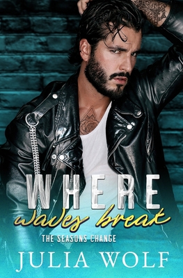 Where Waves Break: A Nanny/Single Father Romance B0BRDCPTXN Book Cover