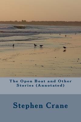 The Open Boat and Other Stories (Annotated) 1539071367 Book Cover