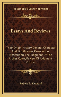 Essays And Reviews: Their Origin, History, Gene... 1164358081 Book Cover