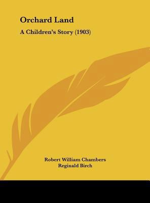 Orchard Land: A Children's Story (1903) 1161813632 Book Cover