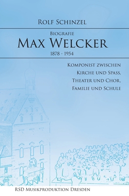 Max Welcker: Biografie [German] 3347175476 Book Cover