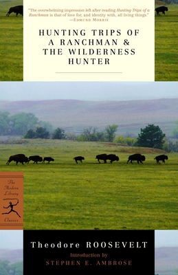 Hunting Trips of a Ranchman & the Wilderness Hu... 0375751521 Book Cover