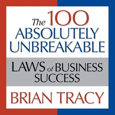 The 100 Absolutely Unbreakable Laws of Business... B08ZB6CSLW Book Cover