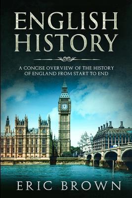 English History: A Concise Overview of the Hist... 1097440605 Book Cover