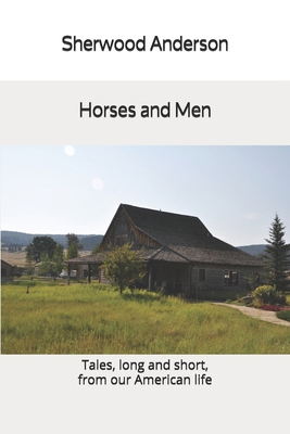 Horses and Men: Tales, long and short, from our... B0851LKDGP Book Cover