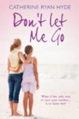 Don't Let Me Go 1444810847 Book Cover