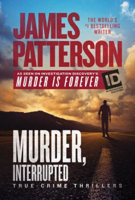 Murder, Interrupted: True-Crime Thrillers [Large Print] 1432853104 Book Cover