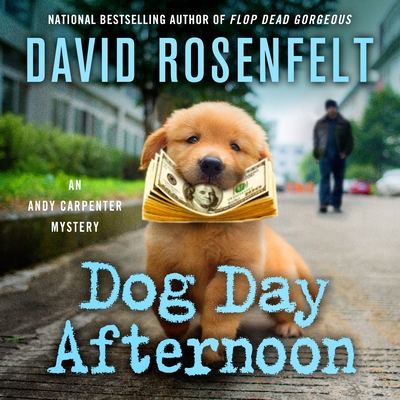 Dog Day Afternoon: An Andy Carpenter Mystery 1250345073 Book Cover