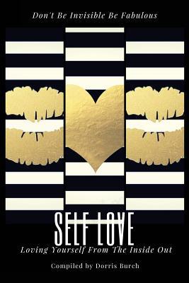 Don't Be Invisible Be Fabulous: Self Love: Lovi... 1540711234 Book Cover